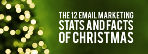 The 12 Email Marketing Stats And Facts Of Christmas - 